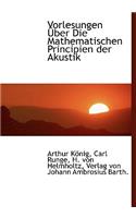 Vorlesungen Uber Die Mathematischen Principien Der Akustik