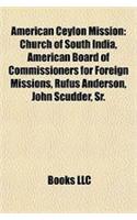 American Ceylon Mission: Church of South India, American Board of Commissioners for Foreign Missions, Rufus Anderson, John Scudder, Sr.(English)