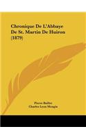 Chronique De L'Abbaye De St. Martin De Huiron (1879)