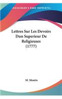 Lettres Sur Les Devoirs Dun Superieur De Religieuses (1777)