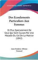 Des Ecoulements Particuliers Aux Femmes