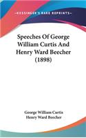Speeches Of George William Curtis And Henry Ward Beecher (1898)