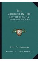 The Church In The Netherlands: The National Churches(English)
