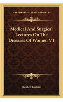 Medical and Surgical Lectures on the Diseases of Women V1