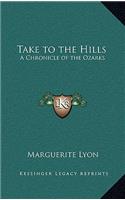 Take to the Hills: A Chronicle of the Ozarks