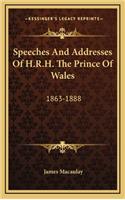 Speeches and Addresses of H.R.H. the Prince of Wales