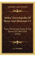 Stokes' Encyclopedia of Music and Musicians V1