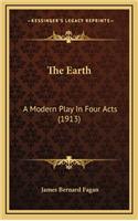 The Earth: A Modern Play in Four Acts (1913)