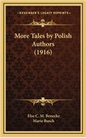 More Tales by Polish Authors (1916)
