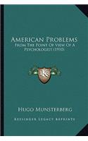 American Problems: From The Point Of View Of A Psychologist (1910)(English)