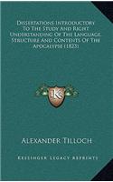 Dissertations Introductory to the Study and Right Understanding of the Language, Structure and Contents of the Apocalypse (1823)
