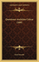Quaestiones Aeschyleae Criticae (1899)