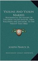 Violins And Violin Makers