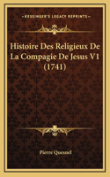 Histoire Des Religieux De La Compagie De Jesus V1 (1741)