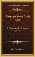Gleanings From God's Acre