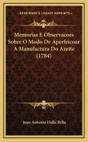 Memorias E Observacoes Sobre O Modo De Aperfeicoar A Manufactura Do Azeite (1784)