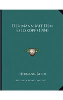 Der Mann Mit Dem Eselskopf (1904)
