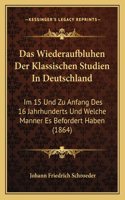 Das Wiederaufbluhen Der Klassischen Studien In Deutschland
