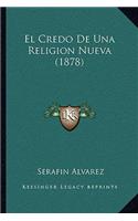 El Credo De Una Religion Nueva (1878)