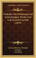 Gedichte, Mit Einleitung Und Anmerkungen; Wecke Leiw Is de Grotst? Luerfrik (1870)