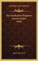 The Classification Of Igneous Intrusive Bodies (1905)