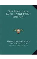 Our Evangelical Faith