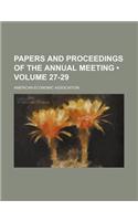 Papers and Proceedings of the Annual Meeting (Volume 27-29 )