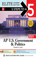 5 Steps to a 5: AP U.S. Government & Politics 2021 Elite Student Edition