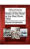 Notes of the Flood at the Red River, 1852.: (English)