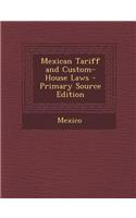 Mexican Tariff and Custom-House Laws