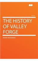 The History of Valley Forge