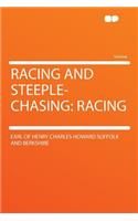 Racing and Steeple-Chasing: Racing
