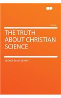 The Truth about Christian Science