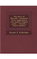 The Story of Beowulf: Translated from Anglo-Saxon Into Modern English Prose