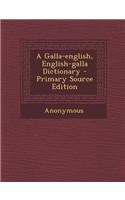 A Galla-English, English-Galla Dictionary - Primary Source Edition