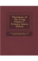 Phantasms of the Living Volume 2