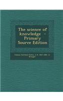The Science of Knowledge