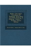 Bullen And Leake's Precedents Of Pleadings: With Notes And Rules Relating To Pleading, Volume 1...