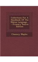 Collections for a Handbook of the Makua Language...