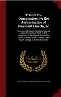 Trial of the Conspirators, for the Assassination of President Lincoln, &c
