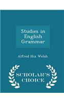 Studies in English Grammar - Scholar's Choice Edition