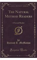 The Natural Method Readers: A Second Reader (Classic Reprint)