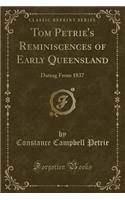 Tom Petrie's Reminiscences of Early Queensland