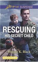 Rescuing His Secret Child