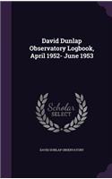 David Dunlap Observatory Logbook, April 1952- June 1953
