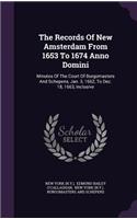 Records Of New Amsterdam From 1653 To 1674 Anno Domini