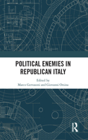 Political Enemies in Republican Italy