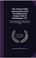 Twenty-Fifth Anniversary of the Founding of the Cosmos Club of Washington, D.C.