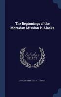 The Beginnings of the Moravian Mission in Alaska