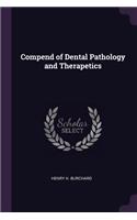 Compend of Dental Pathology and Therapetics